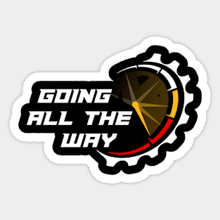 Going all the way Sticker